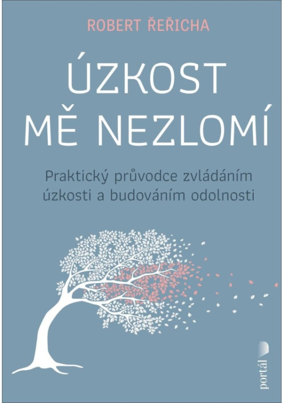 Úzkost mě nezlomí - Robert Řeřicha