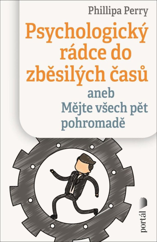 Psychologický rádce do zběsilých časů - Philippa Perryová