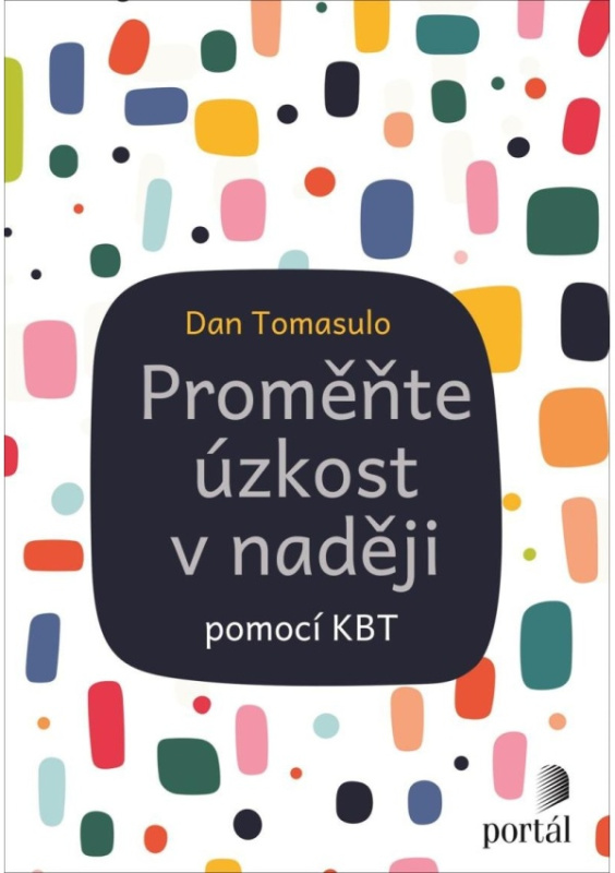 Proměňte úzkost v naději - Dan Tomasulo