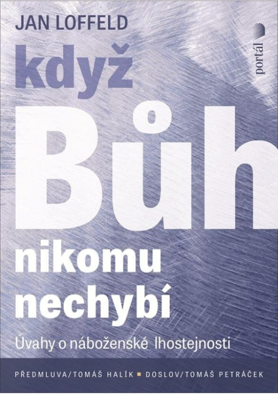 Když Bůh nikomu nechybí - Jan Loffeld