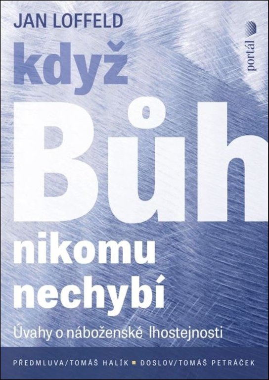 Když Bůh nikomu nechybí - Jan Loffeld