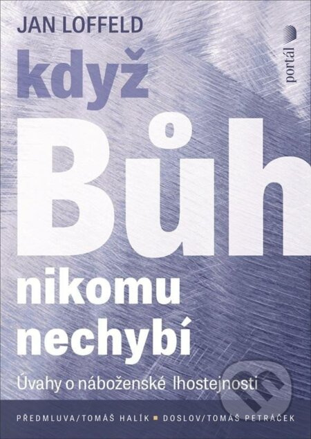 Když Bůh nikomu nechybí - Jan Loffeld