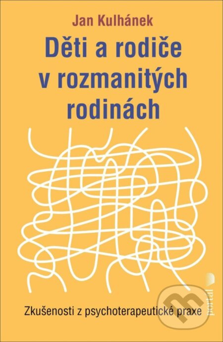 Děti a rodiče v rozmanitých rodinách - Jan Kulhánek
