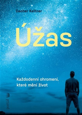 Úžas (Každodenní ohromení, které mění život) - Dacher Keltner - kniha z kategorie Psychologie