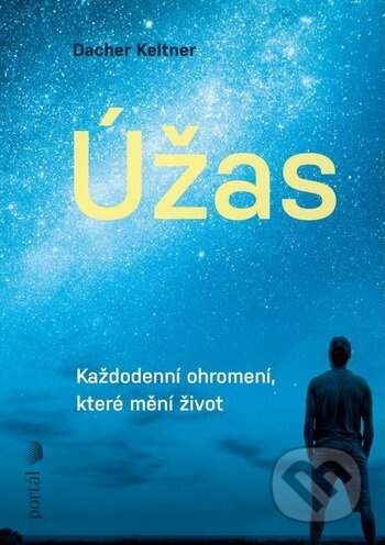 Úžas (Každodenní ohromení, které mění život) - Dacher Keltner - kniha z kategorie Psychologie