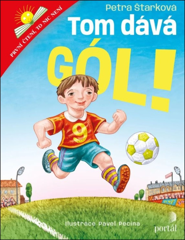 Tom dává gól! (První čtení, to nic není) - Petra Štarková - kniha z kategorie Beletrie pro děti