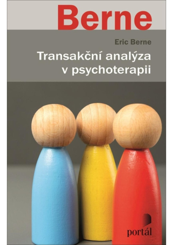 Transakční analýza v psychoterapii - Eric Berne