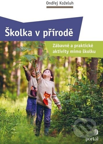 Školka v přírodě - Ondřej Koželuh