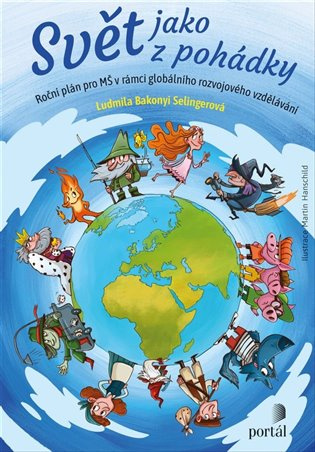 Svět jako z pohádky (Roční plán pro MŠ v rámci globálního rozvojového vzdělávání) - kniha z kategorie Naučné knihy