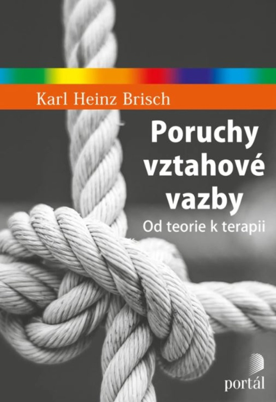 Poruchy vztahové vazby - Karl Heinz Brisch