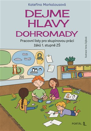 Dejme hlavy dohromady (Pracovní listy pro skupinovou práci žáků 1. stupně ZŠ) - kniha z kategorie Pedagogika