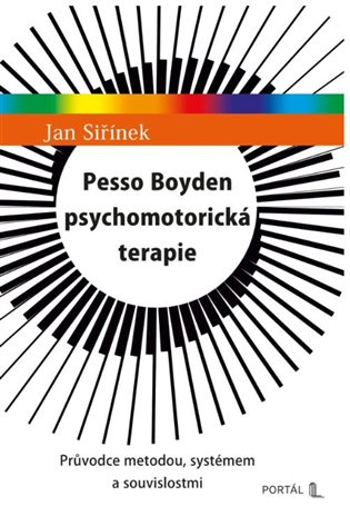 Pesso Boyden psychomotorická terapie (Průvodce metodou, systémem a souvislostmi) - kniha z kategorie Psychoterapie