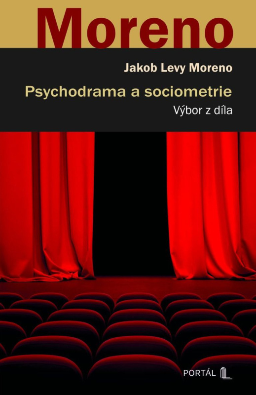 Psychodrama a sociometrie - Jakob Levy Moreno - kniha z kategorie Psychoterapie