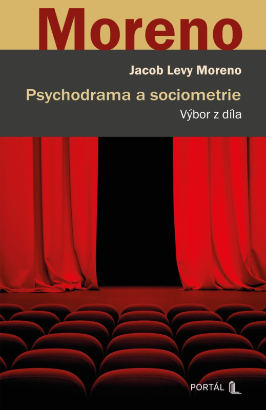 Psychodrama a sociometrie - Jakob Levy Moreno - kniha z kategorie Psychoterapie