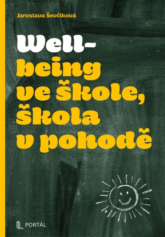 Wellbeing ve škole, škola v pohodě - Jaroslava Ševčíková