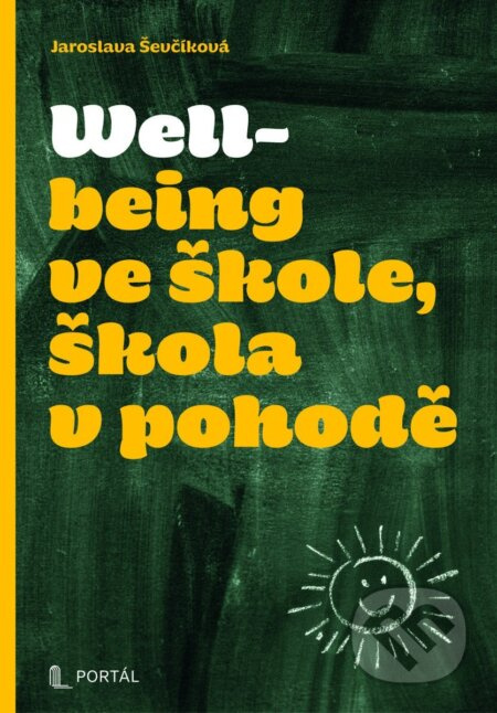 Wellbeing ve škole, škola v pohodě - Jaroslava Ševčíková