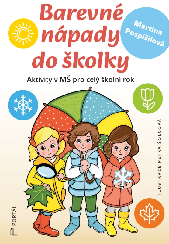 Barevné nápady do školky (Aktivity v MŠ pro celý školní rok) - kniha z kategorie Předškolní pedagogika