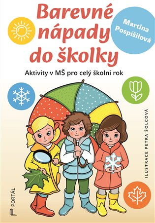 Barevné nápady do školky (Aktivity v MŠ pro celý školní rok) - kniha z kategorie Předškolní pedagogika