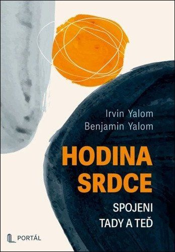 Hodina srdce (Spojeni tady a teď) - Irvin D. Yalom, Benjamin Yalom - kniha z kategorie Psychologie