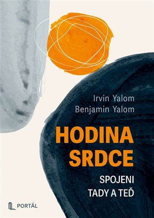 Hodina srdce (Spojeni tady a teď) - Irvin D. Yalom, Benjamin Yalom - kniha z kategorie Psychologie