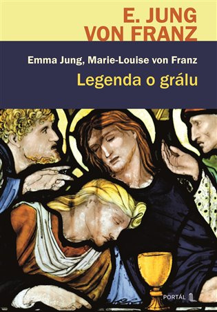 Legenda o grálu - Marie-Louise Franz von, Emma Jung