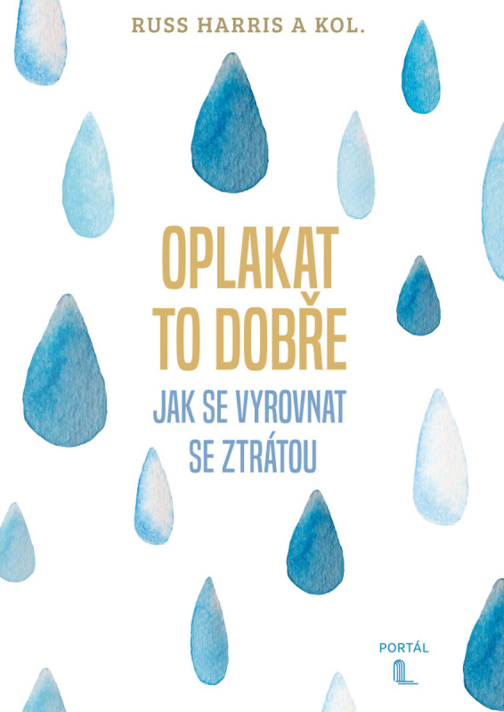 Oplakat to dobře - Jak se vyrovnat se ztrátou - -