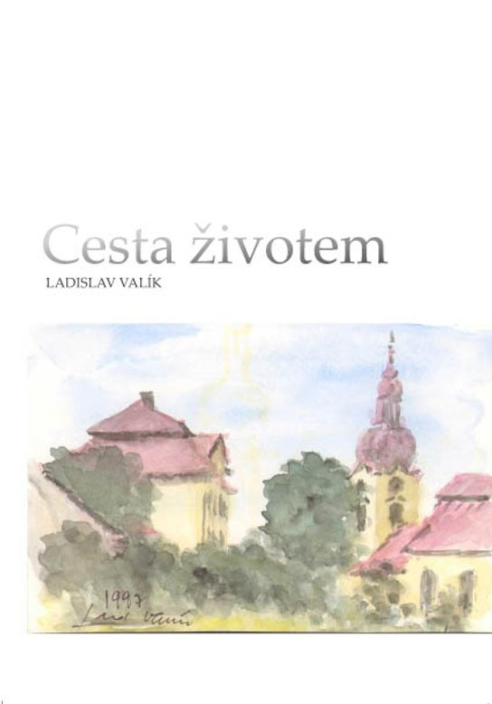 Cesta životem -  Ladislav Valík