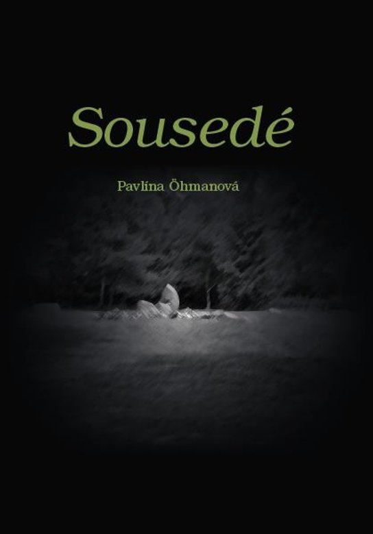 Sousedé -  Pavlína Öhmanová