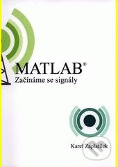 MATLAB - Začínáme se signály - Karel Zaplatílek - kniha z kategorie Programování