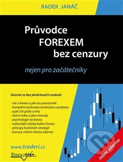 Průvodce Forexem bez cenzury - Radek Janáč