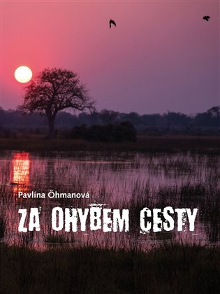 Za ohybem cesty - Pavlína Öhmanová