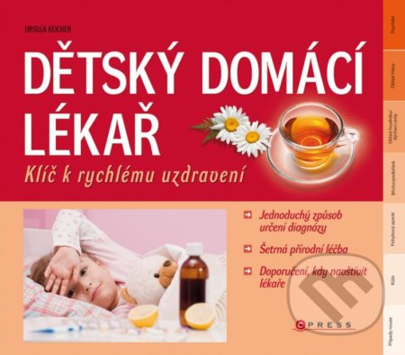 Dětský domácí lékař (Klíč k rychlému uzdravení) - Ursula Keicher - kniha z kategorie Pediatrie