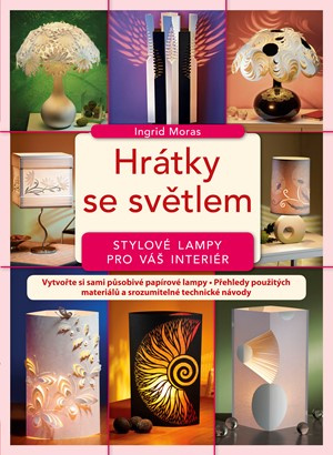Hrátky se světlem (Stylové lampy pro váš interiér) - kniha z kategorie Ruční práce