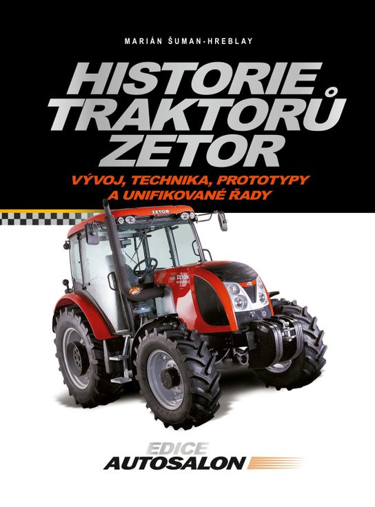 Historie traktorů Zetor -  Marián Šuman-Hreblay