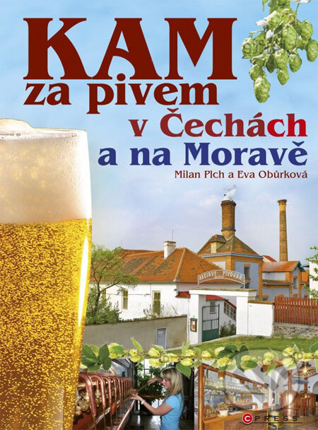 Kam za pivem v Čechách a na Moravě - Milan Plch, Eva Obůrková - kniha z kategorie Odborné a naučné
