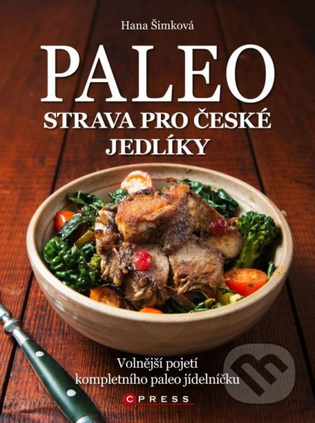 Paleo strava pro české jedlíky (Volnější pojetí kompletního paleo jídelníčku) - kniha z kategorie Zdraví a životní styl