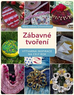 Zábavné tvoření - Alena Grimmichová
