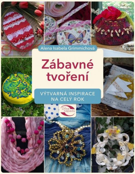 Zábavné tvoření - Alena Grimmichová