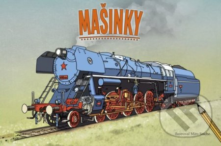 Mašinky - Miro Stacho (ilustrátor) - kniha z kategorie Pro děti