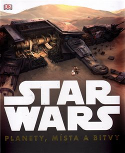 Star Wars: Planety, místa a bitvy