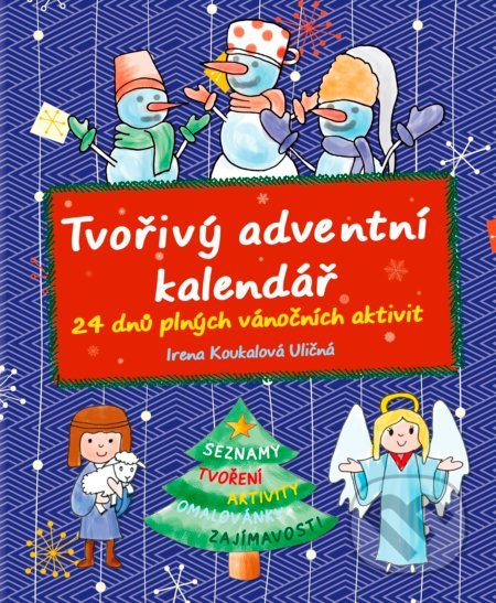 Tvořivý adventní kalendář - Irena Koukalová Uličná