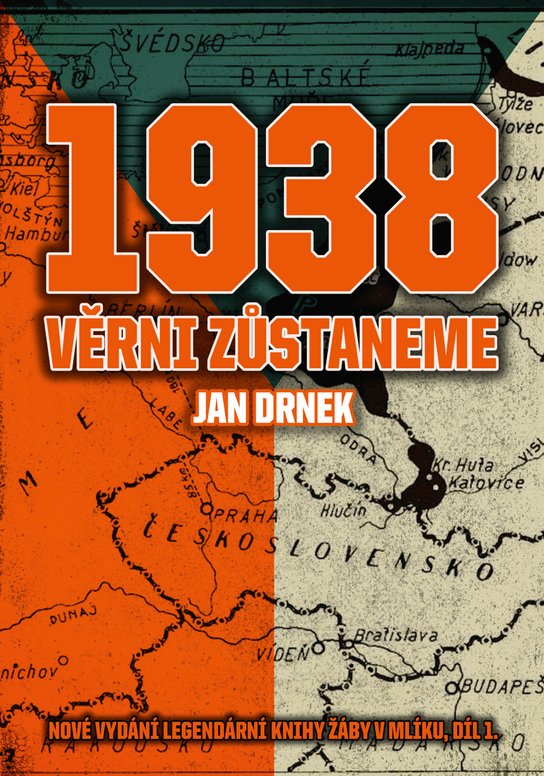1938 Věrni zůstaneme -  Jan  Drnek