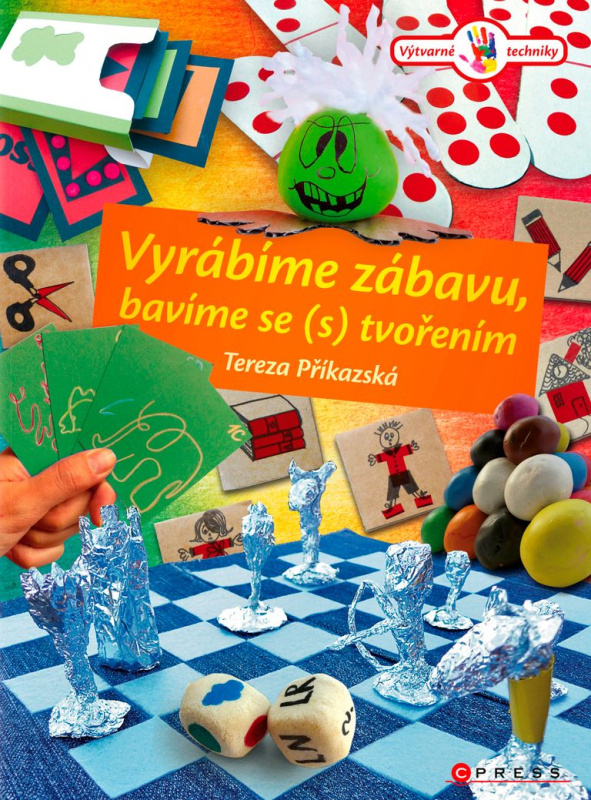 Vyrábíme zábavu, bavíme se (s) tvořením - Tereza Příkazská - kniha z kategorie Omalovánky, vystřihovánky, papír