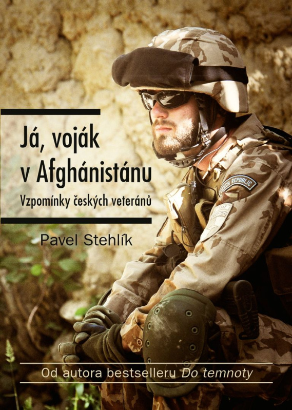Já, voják z Afghánistánu - Pavel Stehlík - kniha z kategorie Historie