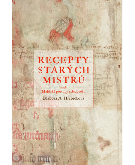 Recepty starých mistrů - Barbora Hřebíčková