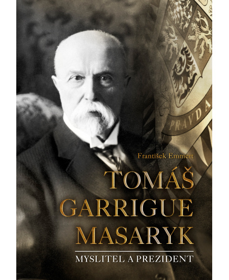 Tomáš Garrigue Masaryk - František Emmert