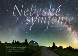 Nebeské symfonie - Petr Horálek, Vladislav Slezák, Miloš Rábl