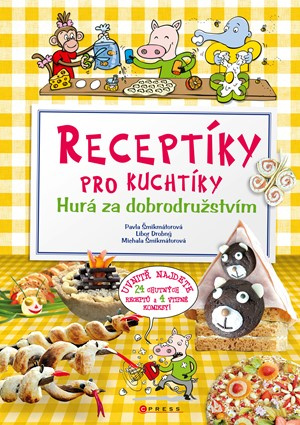 Receptíky pro kuchtíky: Hurá za dobrodružstvím!  CPRESS
