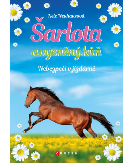 Šarlota a vysněný kůň 2: Nebezpečí v jízdárně - Nele Neuhausová