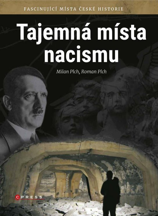 Tajemná místa nacismu -  Roman Plch